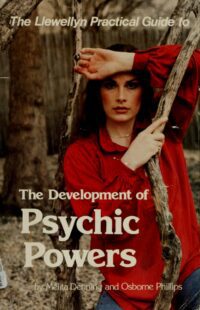 "The Development of Psychic Powers" by Melita Denning and Osborne Phillips (1985 edition)