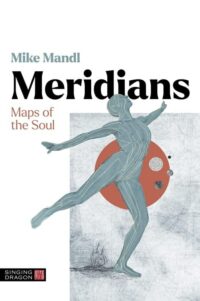"Meridians: Maps of the Soul" by Mike Mandl