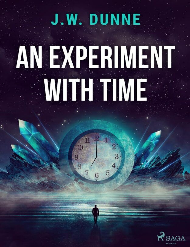 "An Experiment with Time" by J.W. Dunne (2023 edition)