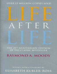 "Life After Life" by Raymond A. Moody (revised 25th anniversary edition)