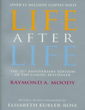 "Life After Life" by Raymond A. Moody (revised 25th anniversary edition)