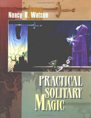 "Practical Solitary Magic" by Nancy B. Watson