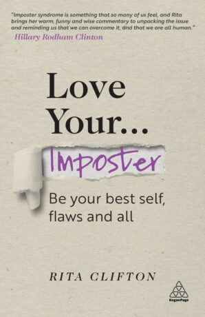 "Love Your Imposter: Be Your Best Self, Flaws and All" by Rita Clifton