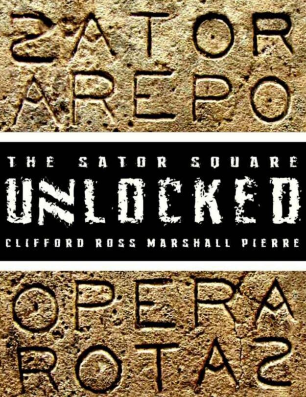 "The Sator Square Unlocked" by Clifford Ross Marshall Pierre