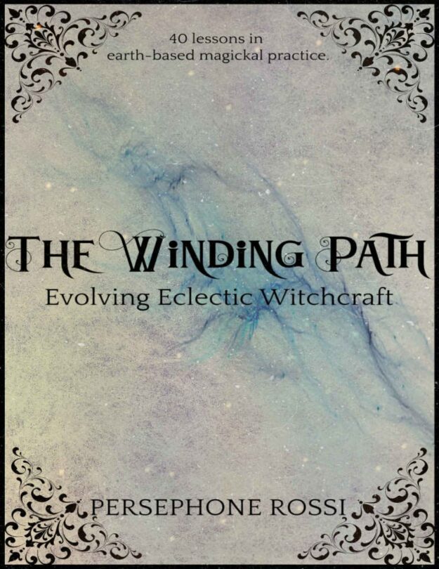 "The Winding Path: Evolving Eclectic Witchcraft" by Persephone Rossi