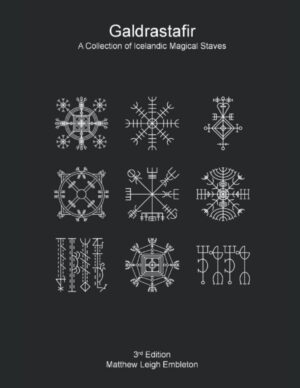 "Galdrastafir: A Collection of Icelandic Magical Staves" by Matthew Leigh Embleton (3rd edition)