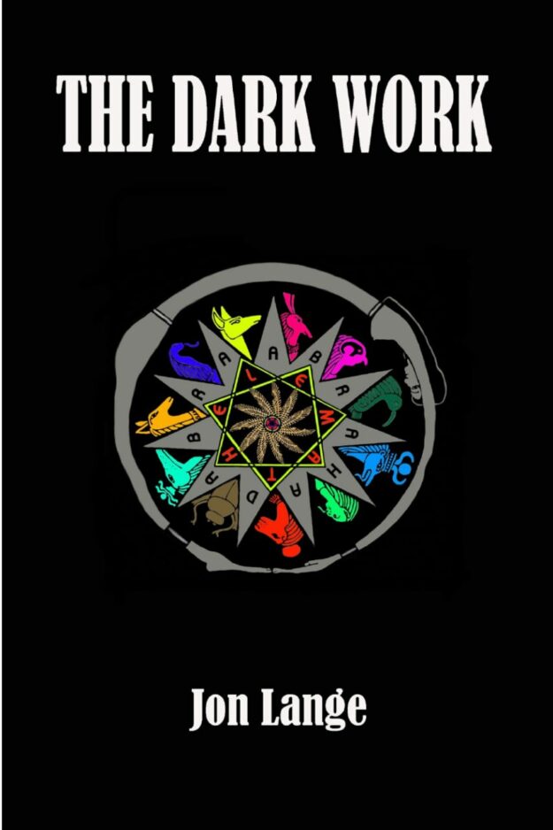 "The Dark Work" by Jon Lange (3rd edition 2020)
