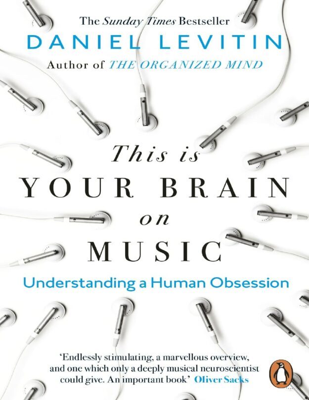 "This is Your Brain on Music: Understanding a Human Obsession" by Daniel J. Levitin