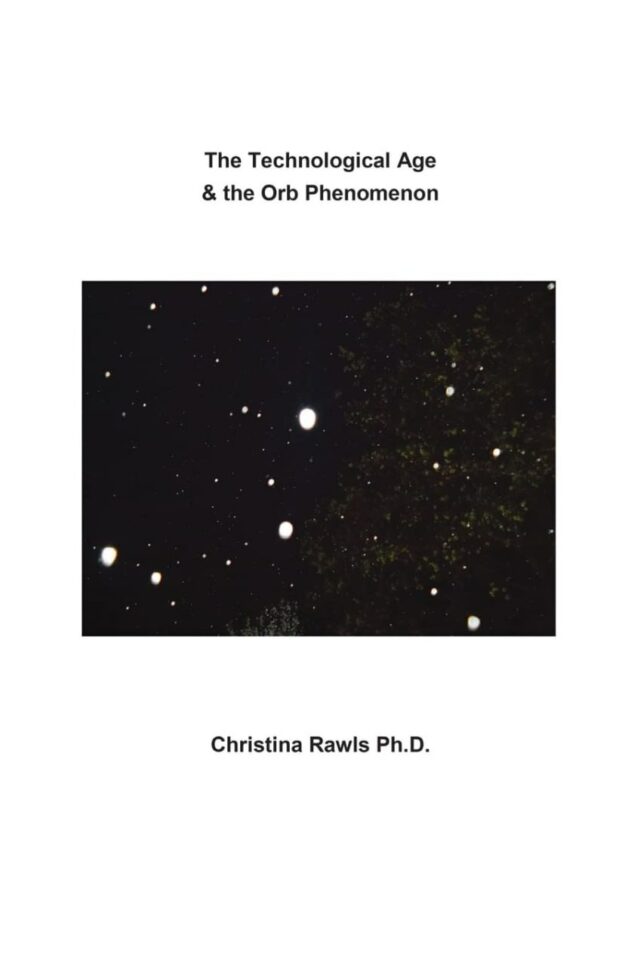 "The Technological Age & the Orb Phenomenon" by Christina Rawls