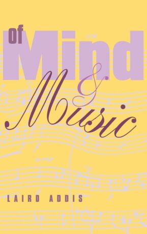 "Of Mind and Music" by Laird Addis