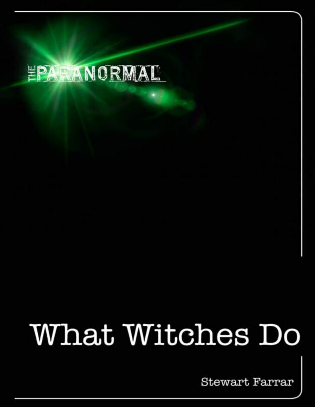 "What Witches Do: A Modern Coven Revealed" by Stewart Farraf