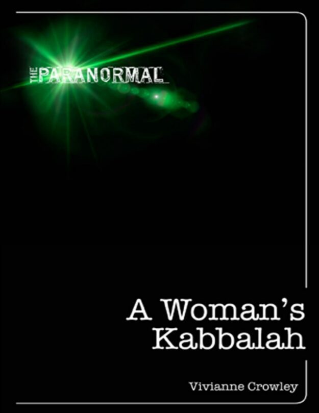 "A Woman's Kabbalah: Kabbalah for the 21st Century" by Vivianne Crowley