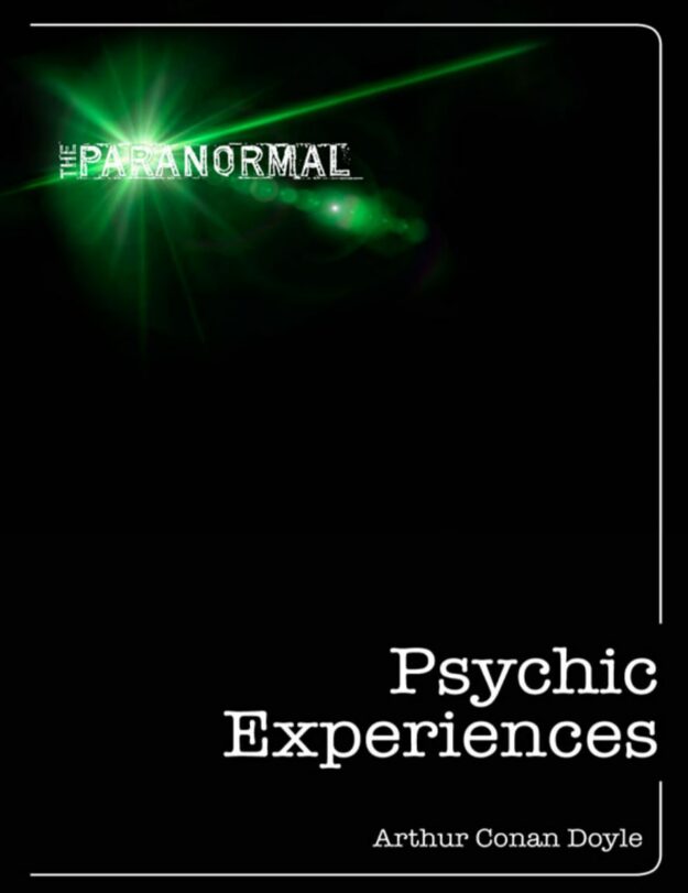 "Psychic Experiences" by Arthur Conan Doyle
