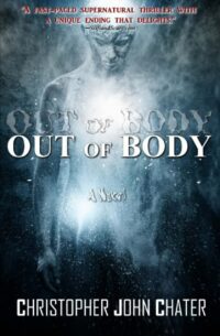 "Out of Body" by Christopher John Chater