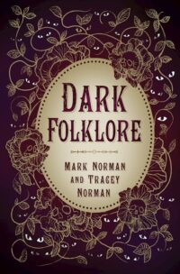 "Dark Folklore" by Mark Norman and Tracy Norman