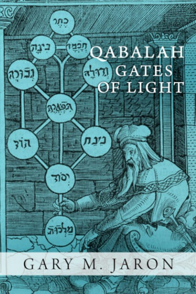 "Qabalah Gates of Light: The Occult Qabalah Reconstructed" by Gary M. Jaron