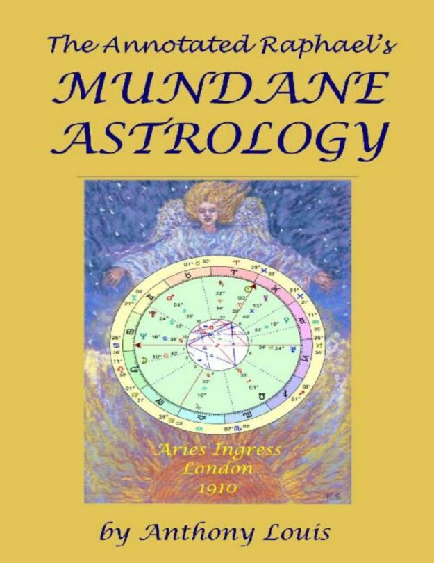 "The Annotated Raphael's Mundane Astrology" by Anthony Louis and Robert T. Cross (2013 edition)