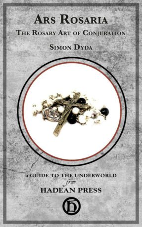 "Ars Rosaria: The Rosary Art of Conjuration" by Simon Dyda