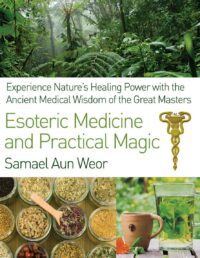 "Esoteric Medicine and Practical Magic" by Samael Aun Weor