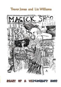 "Diary of a Witchcraft Shop" by Trevor Jones and Liz Williams