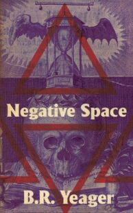 "Negative Space" by B.R. Yeager