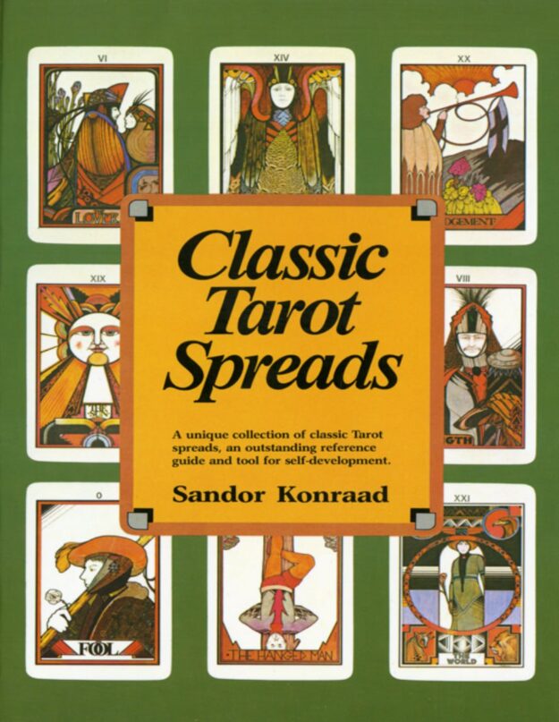 "Classic Tarot Spreads" by Sandor Konraad