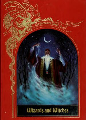 "Wizards And Witches" by Brendan Lehane (The Enchanted World 01)