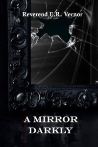 "A Mirror Darkly" by E.R. Vernor