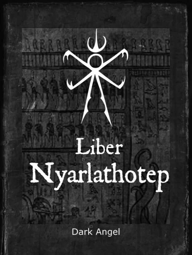 "Liber Nyarlathotep" by Dark Angel