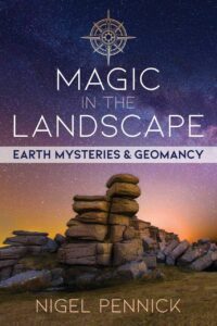 "Magic in the Landscape: Earth Mysteries and Geomancy" by Nigel Pennick