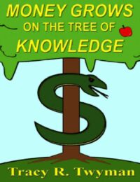 "Money Grows on the Tree of Knowledge" by Tracy R. Twyman