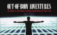 "Out-of-Body Adventures: 30 Days to the Most Exciting Experience of Your Life" by Rick Stack