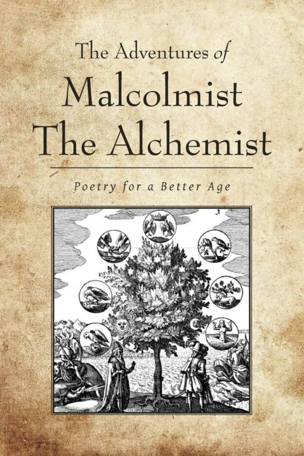 "The Adventures of Malcolmist The Alchemist" by Malcolmist The Alchemist