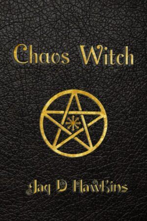 "Chaos Witch" by Jaq D. Hawkins