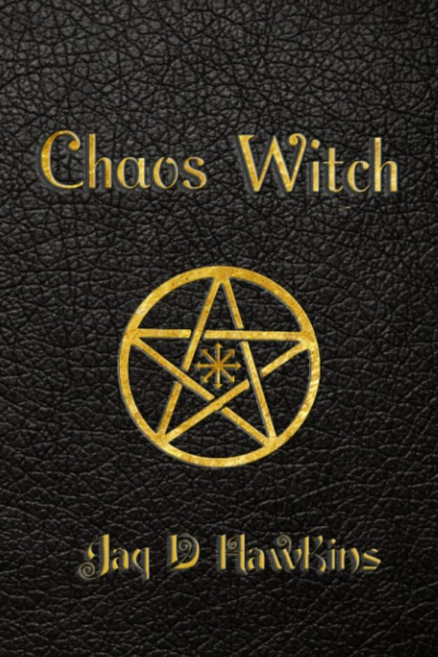 "Chaos Witch" by Jaq D. Hawkins