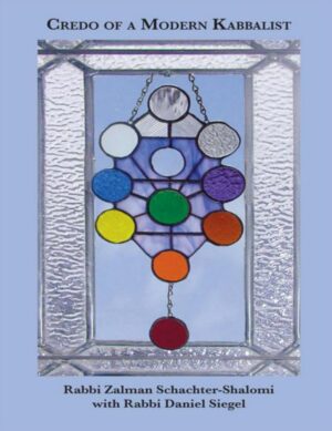 "Credo of a Modern Kabbalist" by Rabbi Zalman Schachter-Shalomi