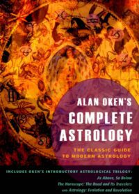 "Alan Oken's Complete Astrology: The Classic Guide to Modern Astrology" by Alan Oken (2006 updated edition)