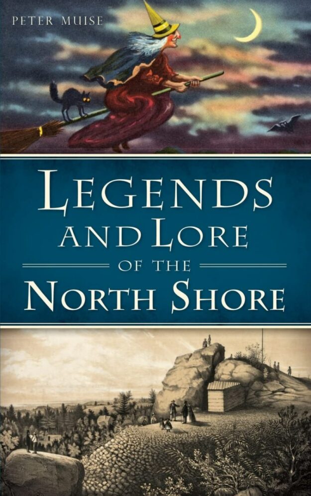"Legends and Lore of the North Shore" by Peter Muise