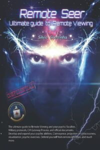 "Remote Seer: Ultimate Guide to Remote Viewing" by Silvio Guerrinha