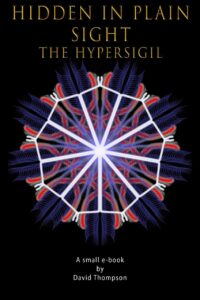 "Hidden in Plain Sight: The Art and Creation of Sigils" by David Thompson