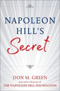 "Napoleon Hill's Secret" by Don M. Green