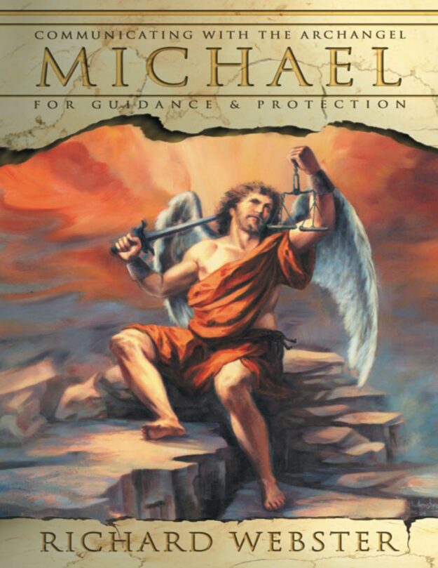 "Michael: Communicating with the Archangel for Guidance & Protection" by Richard Webster