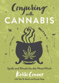 "Conjuring with Cannabis: Spells and Rituals for the Weed Witch" by Kerri Connor