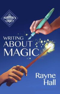 "Writing About Magic: Professional Techniques for Paranormal and Fantasy Fiction" by Rayne Hall