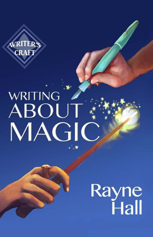 "Writing About Magic: Professional Techniques for Paranormal and Fantasy Fiction" by Rayne Hall