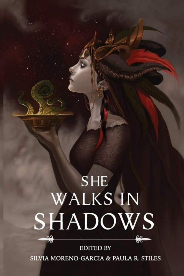 "She Walks in Shadows" edited by Silvia Moreno-Garcia and Paula R. Stiles