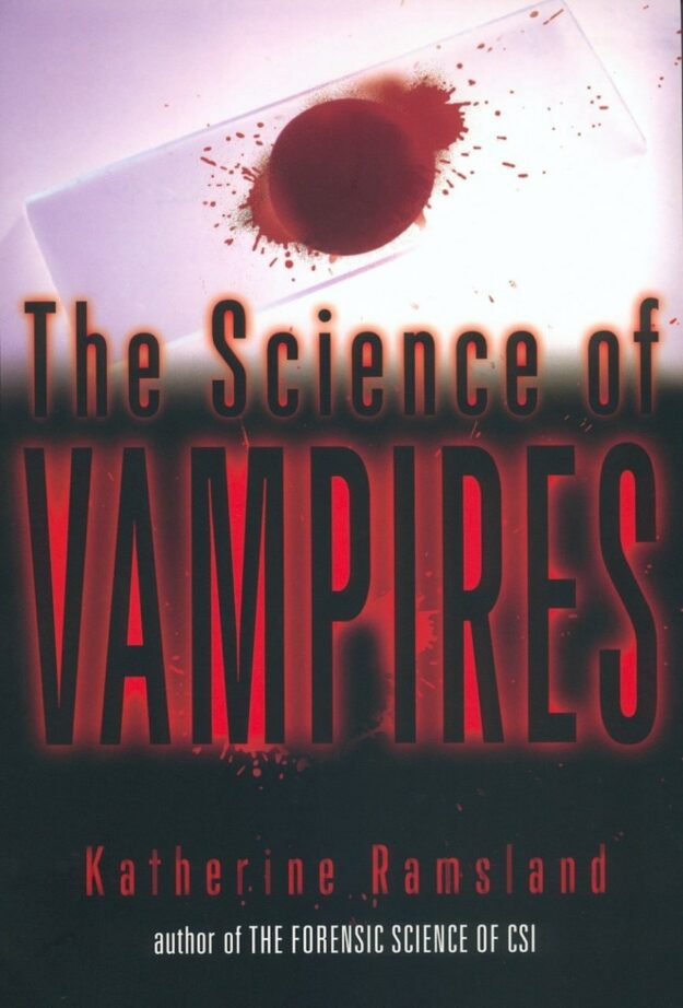 "The Science of Vampires" by Katherine Ramsland