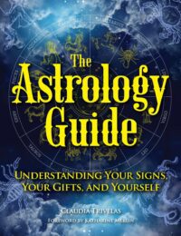 "The Astrology Guide: Understanding Your Signs, Your Gifts, and Yourself" by Claudia Trivelas