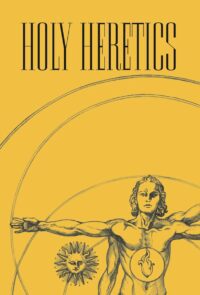 "Holy Heretics" by Frater Acher