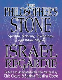 "The Philosopher's Stone: Spiritual Alchemy, Psychology, and Ritual Magic" by Israel Regardie (2013 edition)
